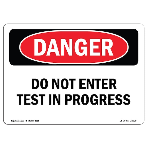 Safety Sign, OSHA Danger, 18" Height, 24" Width, Aluminum, Do Not Enter Test In Progress, Landscape